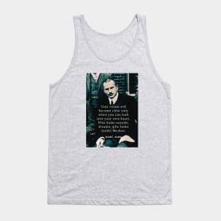 Carl Jung  portrait and quote: Your vision will become clear only when you can look into your heart. Tank Top